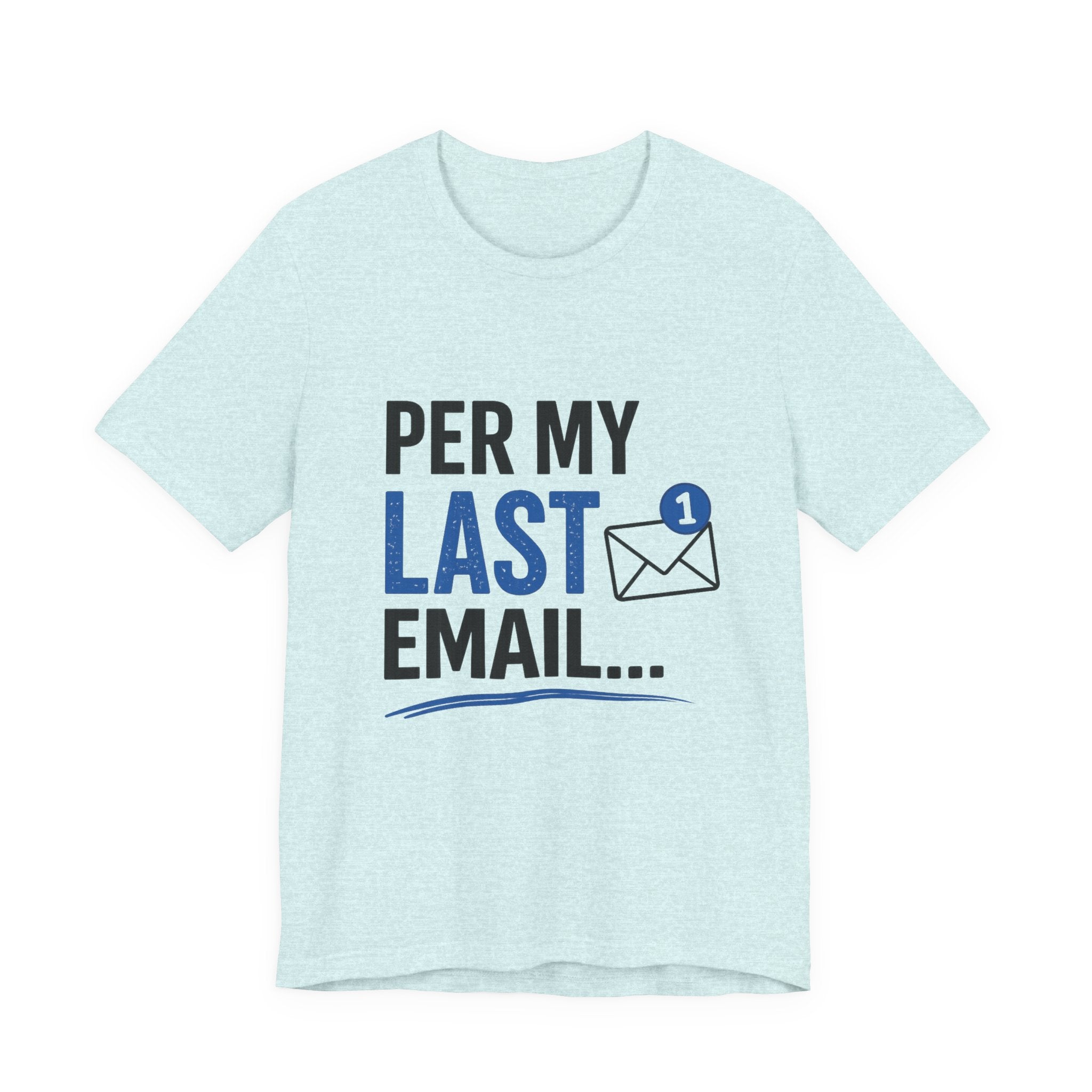Per My Last Email