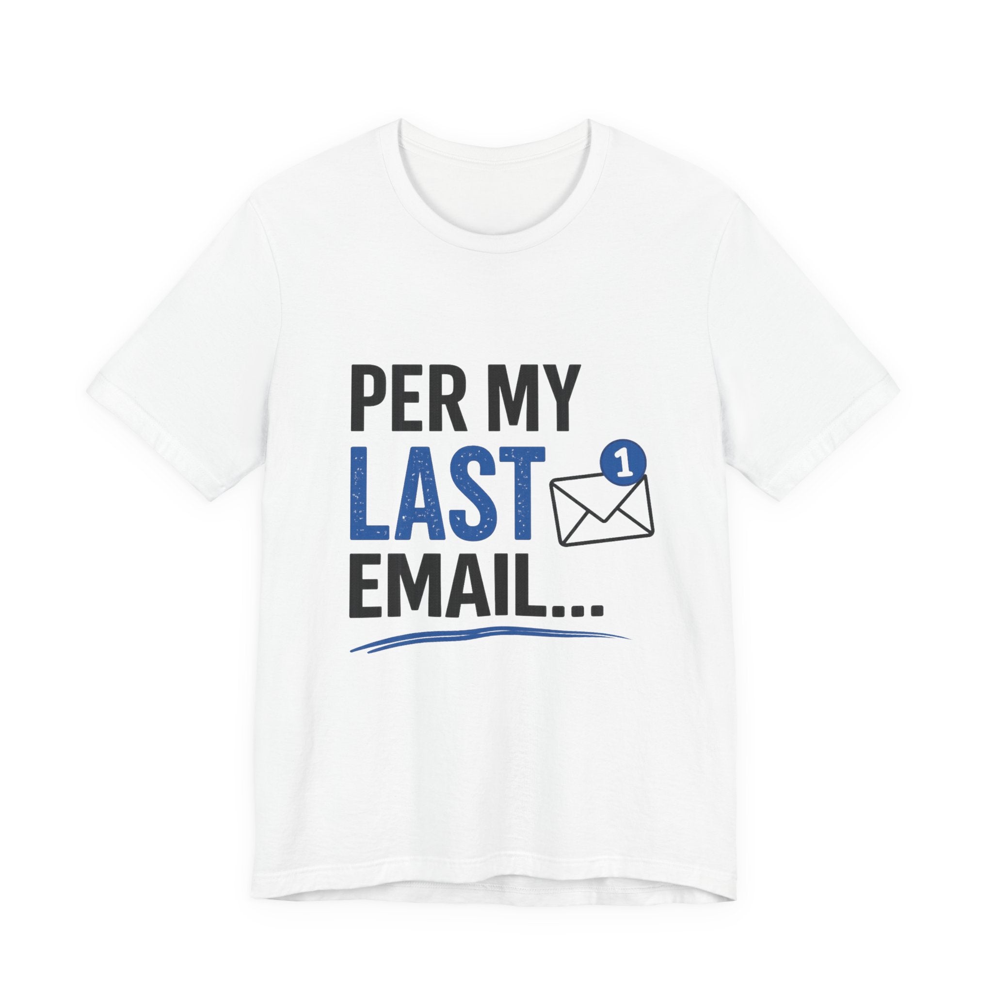Per My Last Email