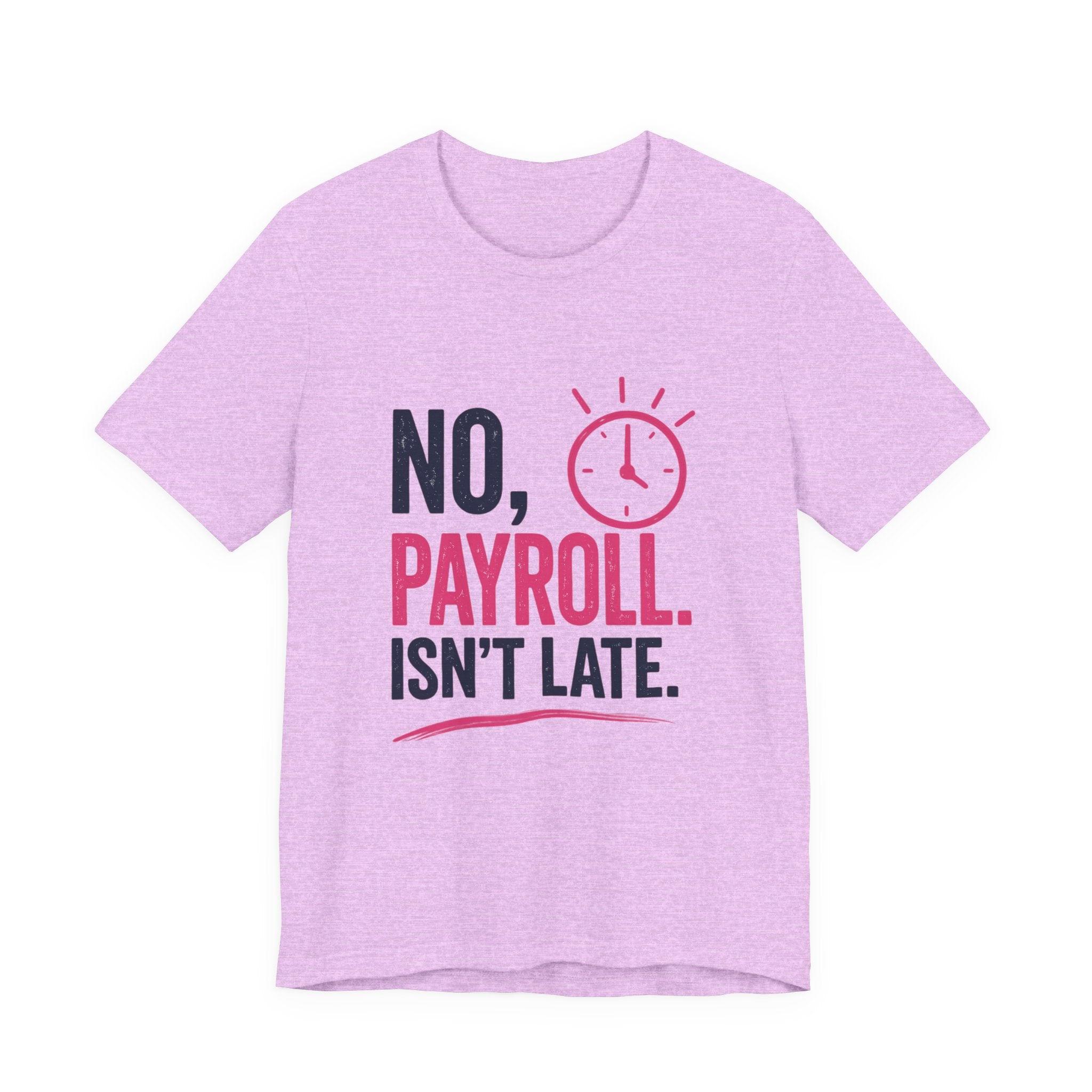 No, Payroll Isn’t Late